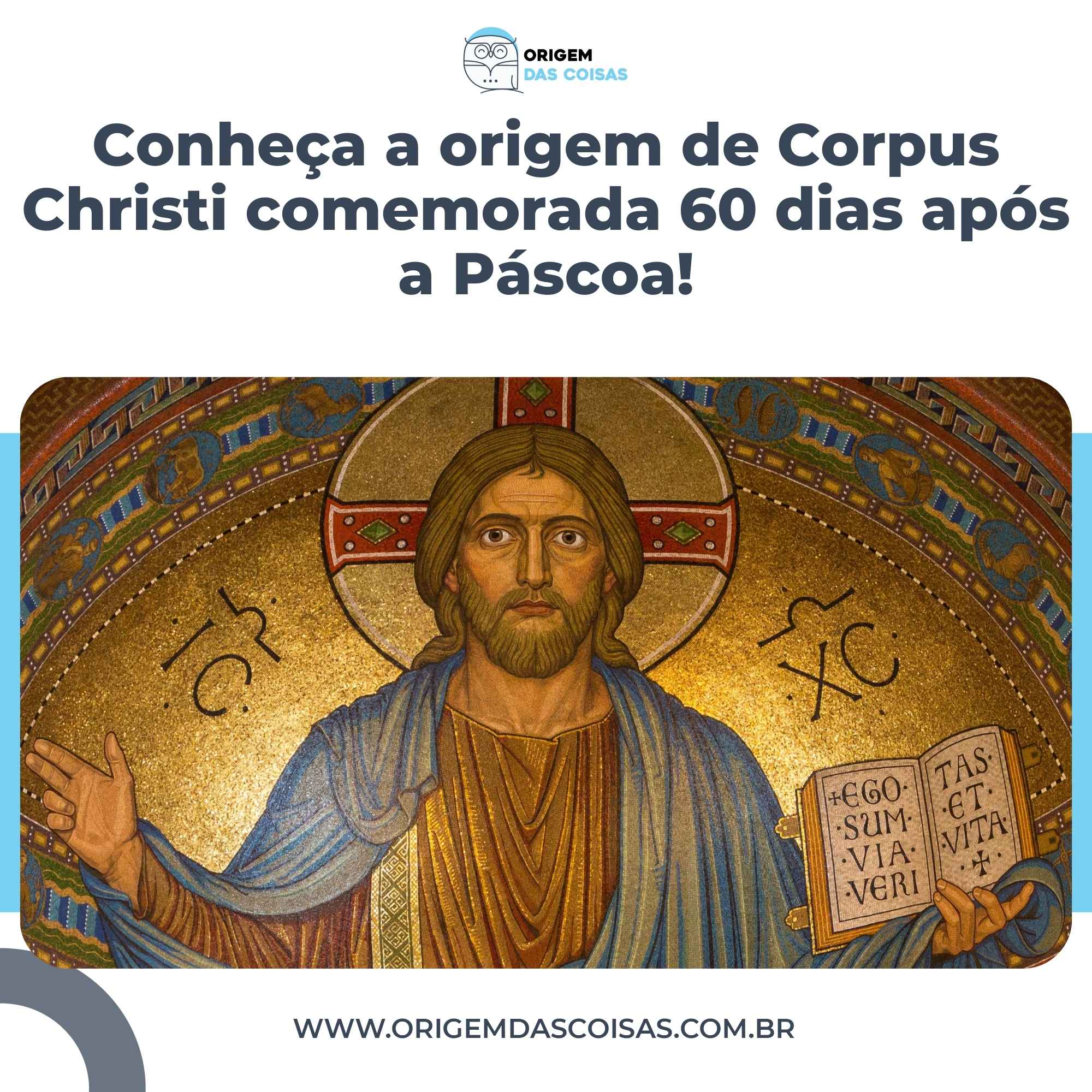 Conheça a origem de Corpus Christi comemorada 60 dias após a Páscoa!