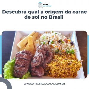 Descubra qual a origem da carne de sol no Brasil