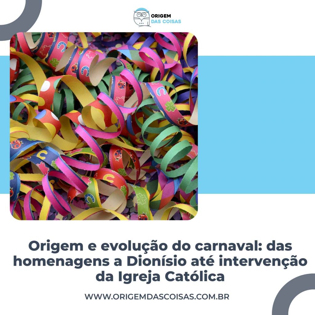 Origem e evolução do carnaval das homenagens a Dionísio até intervenção da Igreja Católica
