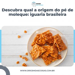 Descubra qual a origem do pé de moleque: iguaria brasileira