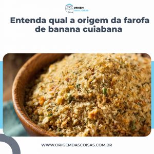 Entenda qual a origem da farofa de banana cuiabana
