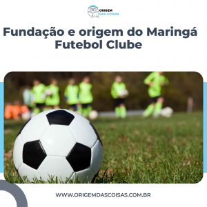 Fundação e origem do Maringá Futebol Clube
