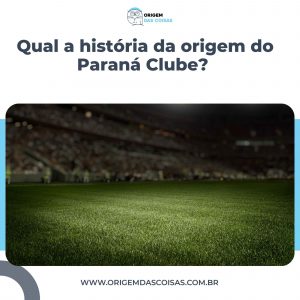 Qual a história da origem do Paraná Clube?