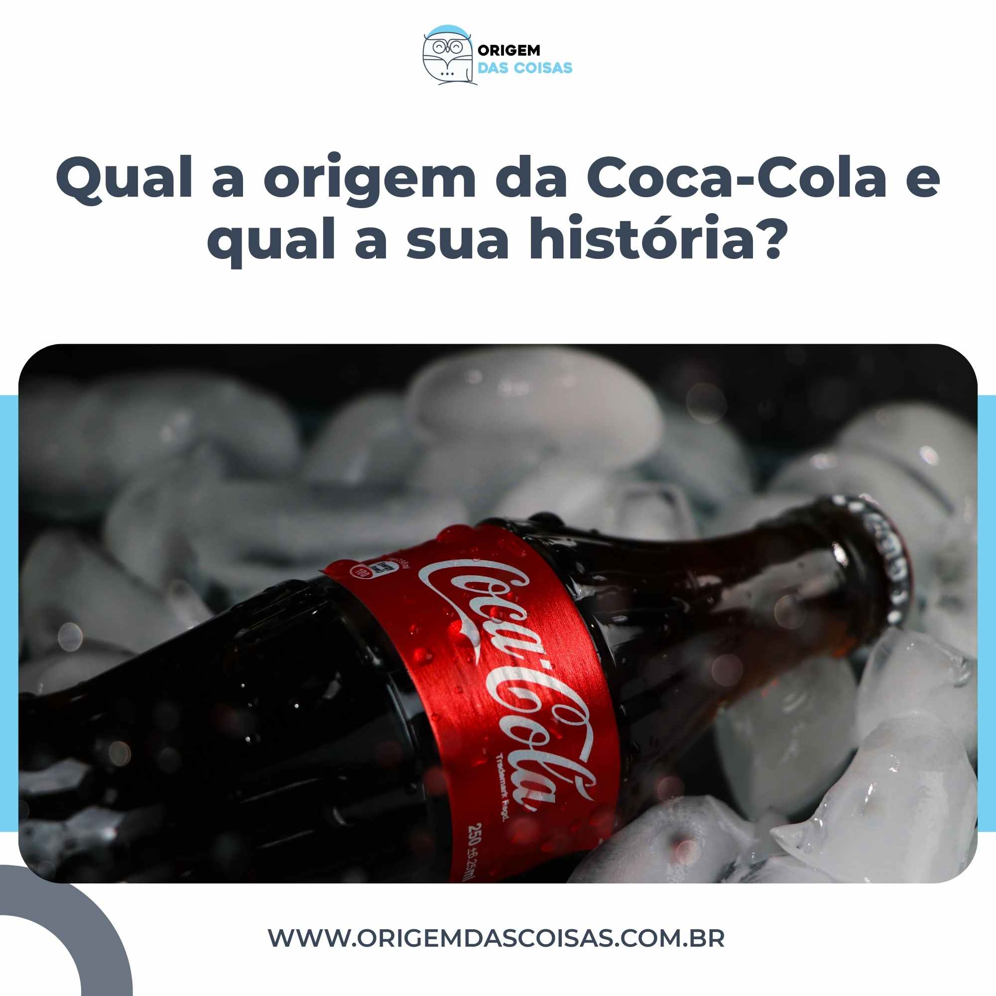 Qual a origem da Coca-Cola e qual a sua história?