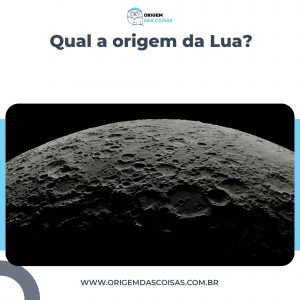 Qual a origem da Lua?