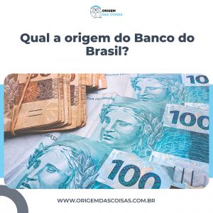 Qual a origem do Banco do Brasil?