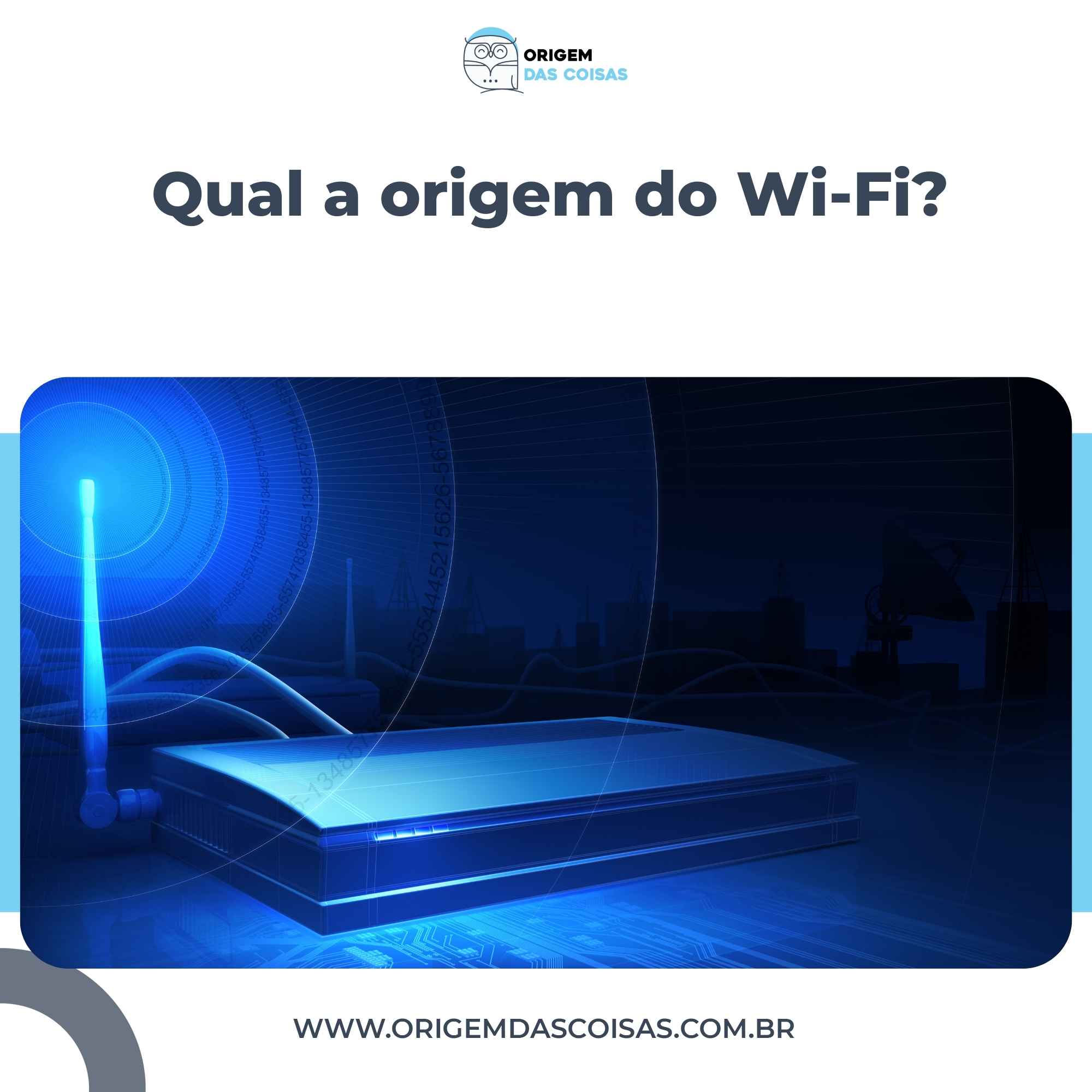 Qual a origem do Wi-Fi
