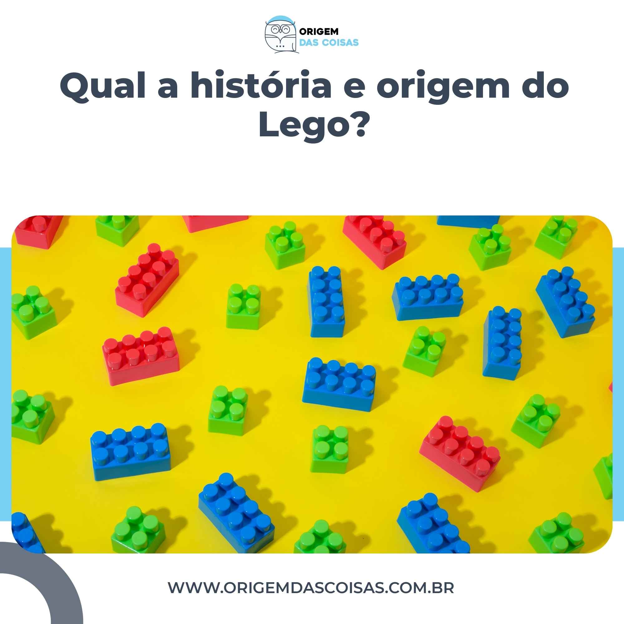 Qual a história e origem do Lego