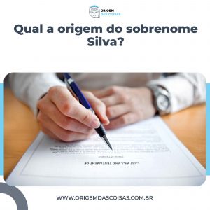 Qual a origem do sobrenome Silva?