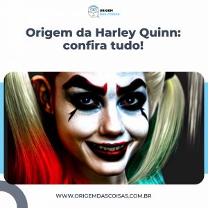 Origem da Harley Quinn: confira tudo!