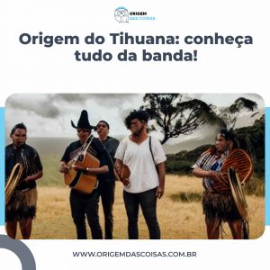 Origem do Tihuana: conheça tudo da banda!