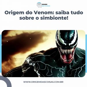 Origem do Venom: saiba tudo sobre o simbionte!