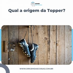 Qual a origem da Topper?