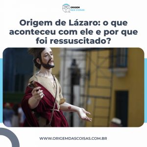 Origem de Lázaro: o que aconteceu com ele e por que foi ressuscitado?