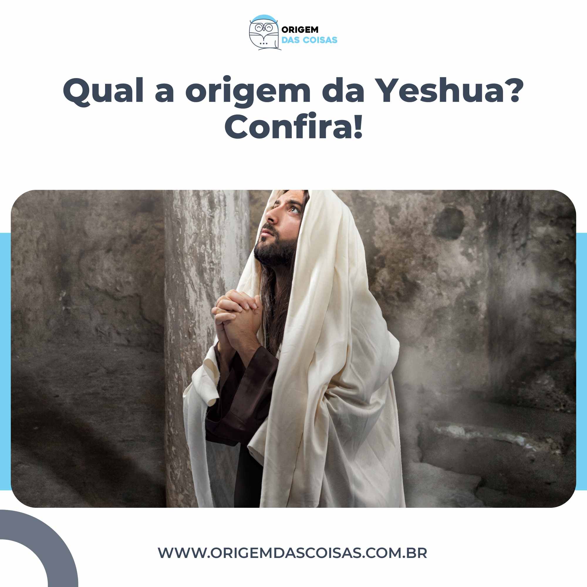 Qual a origem da Yeshua Confira!