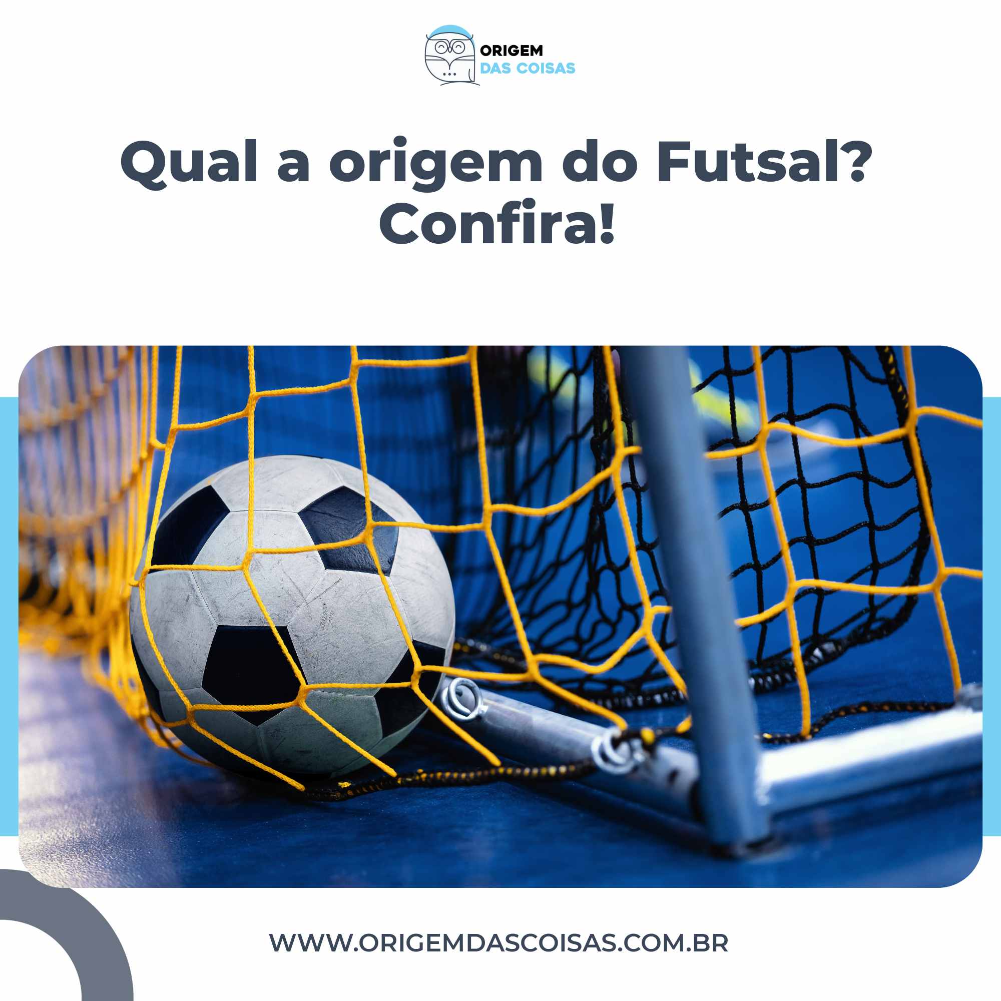 Qual a origem do Futsal Confira!