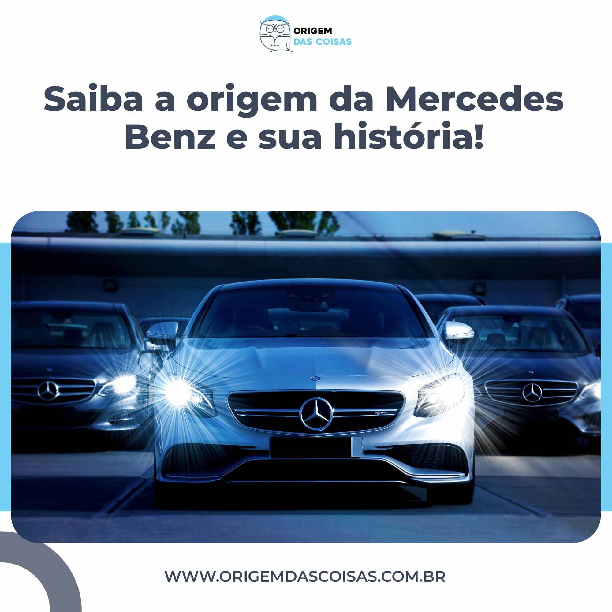 Saiba a origem da Mercedes Benz e sua história!
