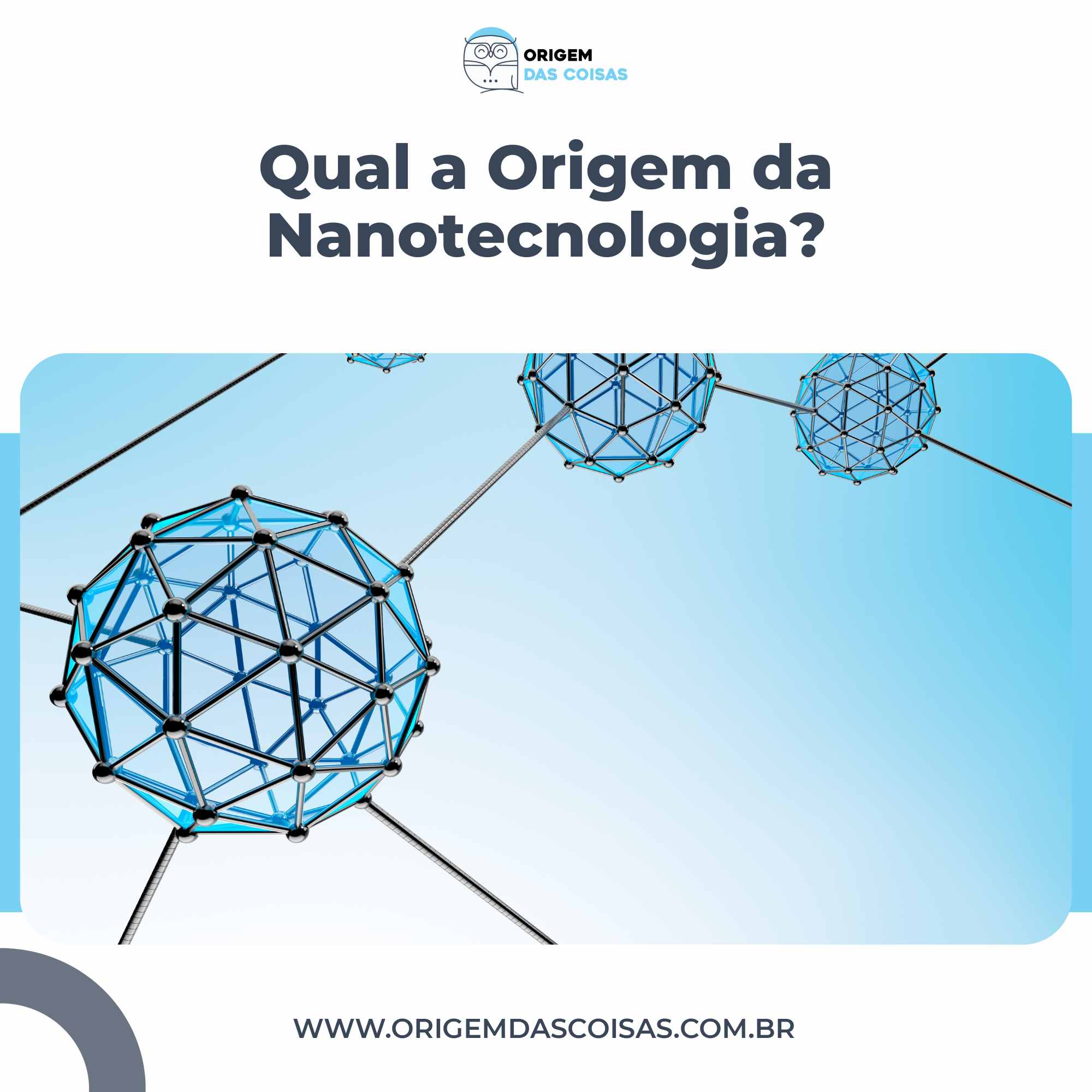 Qual a Origem da Nanotecnologia